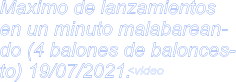 Maximo de lanzamientos  en un minuto malabarean- do (4 balones de balonces- to) 19/07/2021. <video